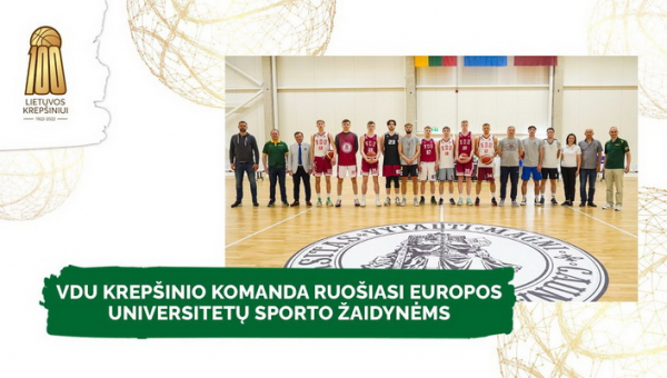 VDU krepšinio komanda ruošiasi Europos universitetų sporto žaidynėms